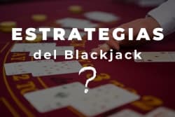 Estrategias del blackjack