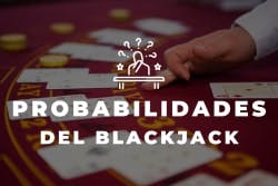 probabilidades de ganar al Blackjack