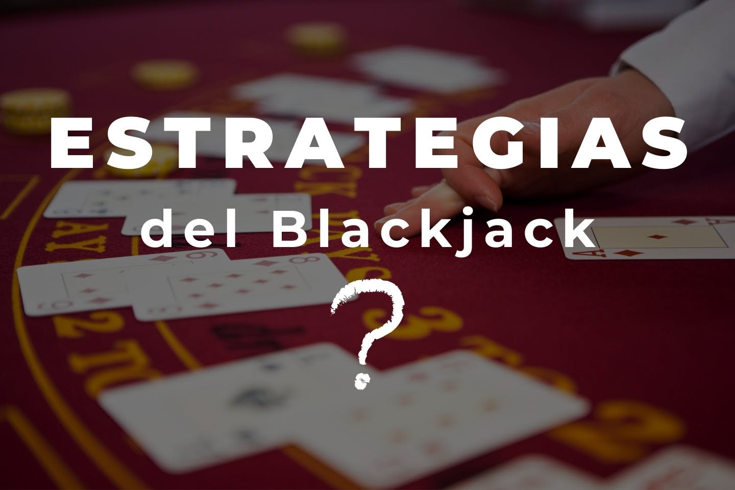 Estrategias del blackjack